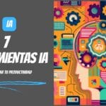 7 Herramientas de inteligencia artificial para aumentar tu productividad 7 herramientas AI para aumentar tu productividad.