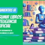 Cómo resumir libros con inteligencia artificial: Una guía de herramientas IA para hacer resúmenes de libros Cómo resumir libros con inteligencia artificial.