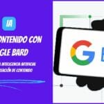Google Bard para automatizar la creación de contenido